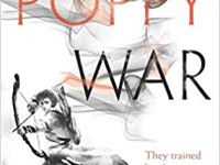 The Poppy War-Spoiler Free Review: One of the Most Impactful Books I’ve Ever Read